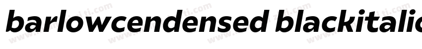 barlowcendensed blackitalic字体转换